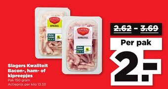 PLUS Slagers Kwaliteit Bacon, ham of kipreepjes 150 gram kilo 13.33 aanbieding