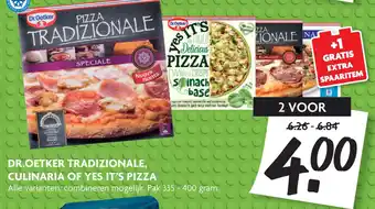 Dekamarkt Dr. oetker tradizionale, culinaria of yes it's pizză 335-400 gram aanbieding