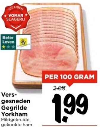 Vomar Voordeelmarkt Vers-gesneden Gegrilde Yorkham 100g aanbieding