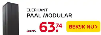 Praxis Tuincentrum Elephant paal modular aanbieding