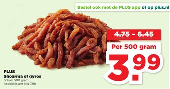 PLUS Shoarma of gyros 500 gram kilo 7.98 aanbieding