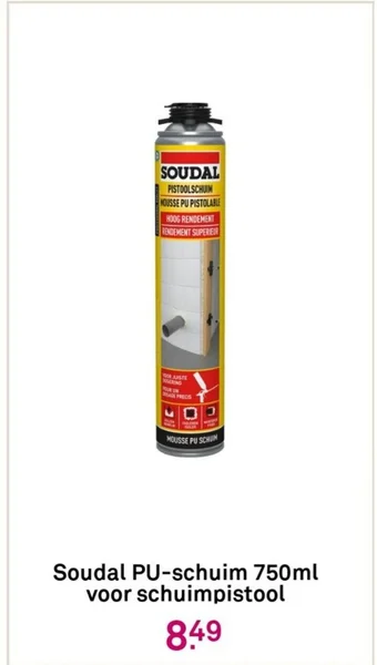 Karwei Soudal PU-schuim 750ml voor schuimpistool aanbieding