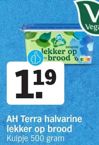 Albert Heijn AH Terra halvarine lekker op brood Kuipje 500 gram aanbieding