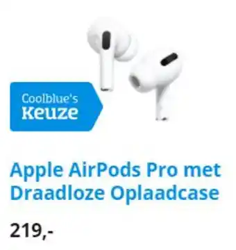 Coolblue Apple AirPods Pro met Draadloze Oplaadcase aanbieding