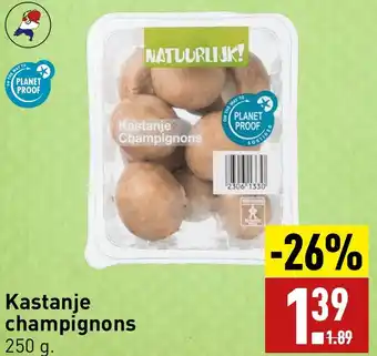 ALDI Kastanje Champignons 250 g aanbieding