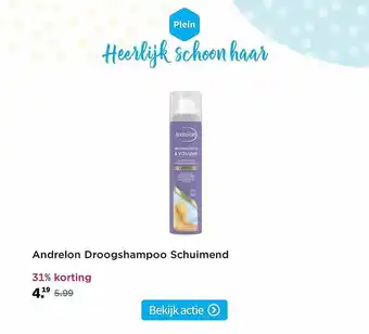 Plein.nl Andrelon Droogshampoo Schuimend 31% Korting aanbieding