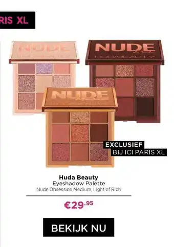 ICI Paris XL Huda Beauty Eyeshadow Palette Nude Obsession Medium, Light Of Rich aanbieding