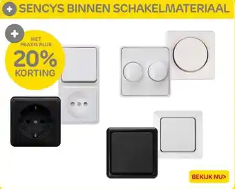 Praxis SENCYS BINNEN SCHAKELMATERIAAL aanbieding