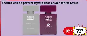 Kruidvat Therme eau de parfum Mystic Rose en Zen White Lotus aanbieding