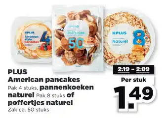 PLUS Plus american pancakes pak 4 stuks, pannenkoeken naturel pak 8 stuks of poffertjes naturel zak ca. 50 stuks aanbieding