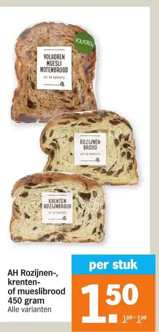 Albert Heijn AH Rozijnen-, krenten- of mueslibrood 450g aanbieding