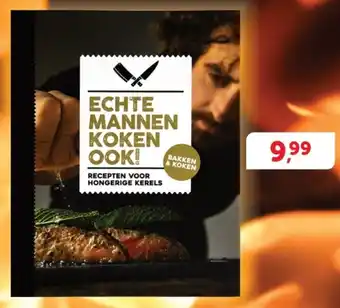 Boekenvoordeel ECHTE MANNEN KOKEN OOK! RECEPTEN VOOR HONGERIGE KERELS aanbieding