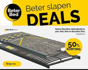 Beter Bed Select Bossflex Lattenbodems 400, 600, 800 En Bossflex Disc 50% Korting aanbieding