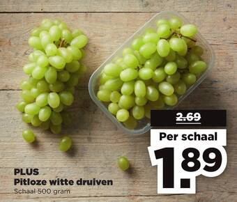 PLUS PLUS Pitloze witte druiven Schaal 500 gram aanbieding