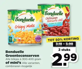 PLUS Bonduelle Groenteconserven Alle blikjes à 300-400 gram of mini's Alle varianten, combineren mogelijk aanbieding