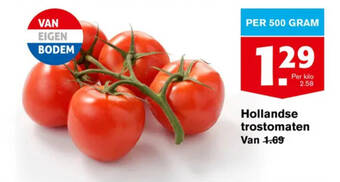 Hoogvliet Hollandse trostomaten PER 500 GRAM aanbieding