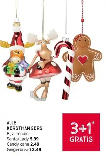 Xenos Kersthangers bijv.: rendier santa/lady 5.99 candy cane 2.49 gingerbread 2.49 aanbieding