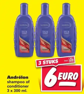 Nettorama Andrelon shampoo of conditioner 3x300 ml aanbieding