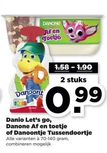 PLUS Danio Let's go, Danone Af en toetje of Danoontje Tussendoortje aanbieding