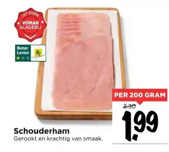 Vomar Voordeelmarkt Schouderham 200 gram aanbieding