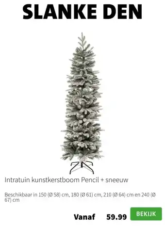 Intratuin Intratuin kunstkerstboom Pencil + sneeuw aanbieding