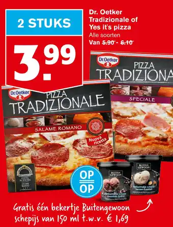 Hoogvliet Dr. Oetker Tradizionale of Yes it's pizza aanbieding