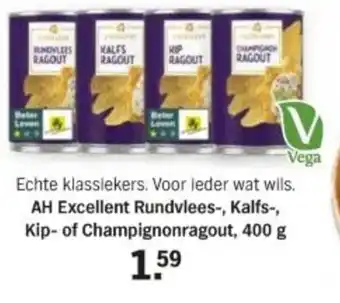 Albert Heijn AH Excellent Rundvlees-, Kalfs-, Kip- of Champignonragout, 400 g aanbieding