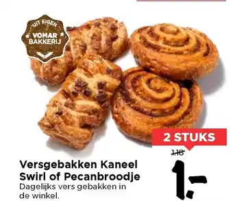 Vomar Voordeelmarkt Versgebakken Kaneel Swift of Pecanbroodje aanbieding