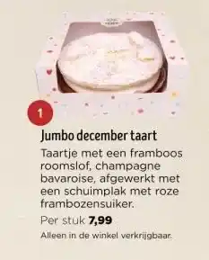 Jumbo Jumbo december taart taartje met een framboos roomslof, champagne bavaroise, afgewerkt met een schuimplak met roze frambozens aanbieding