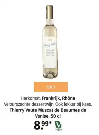 Albert Heijn Thierry Vaute Muscat de Beaumes de Venise, 50 cl aanbieding