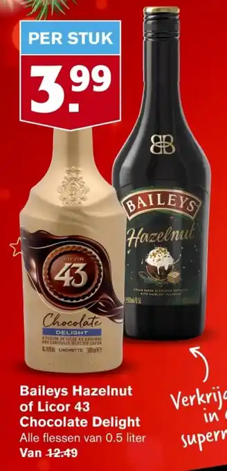 Hoogvliet Baileys Hazelnut of Licor 43 Chocolate Delight aanbieding