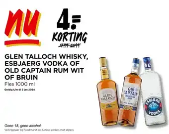 Jumbo GLEN TALLOCH WHISKY, ESBJAERG VODKA OF OLD CAPTAIN RUM WIT OF BRUIN aanbieding