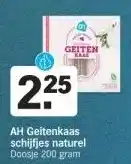 Albert Heijn Ah geitenkaas schijfjes naturel doosje 200 gram aanbieding