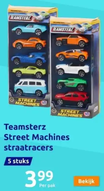 Action Teamsterz Street Machines straatracers aanbieding