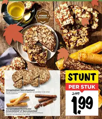 Vomar Voordeelmarkt Versgebakken Speculaastaart of Versgebakken Roomboter Amandelstaaf of Speculaasstaaf aanbieding