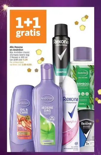 Albert Heijn Alle rexona en andrélon bijv. andrélon classic shampoo iedere dag 2 flessen à 300 ml van 8.58 voor 4.29 de actieprijzen varië aanbieding