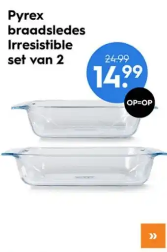 Blokker Pyrex braadsledes Irresistible set van 2 aanbieding