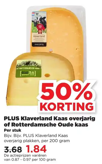 PLUS Plus Klaverland Kaas overjarig of Rotterdamsche Oude kaas aanbieding