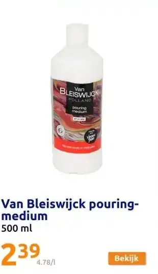 Action Van bleiswijck pouring-medium aanbieding