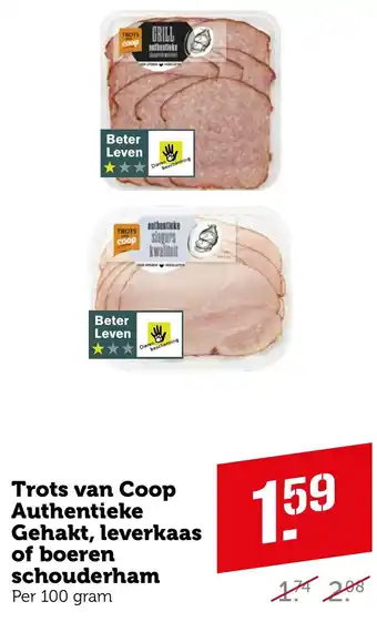 Coop Trots van Coop Authentieke Gehakt leverkaas of boeren schouderham 100 gram aanbieding