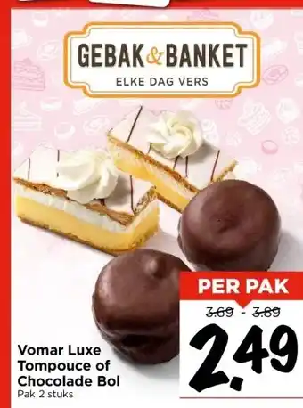 Vomar Voordeelmarkt Vomar luxe tompouce of chocolade bol pak 2 stuks aanbieding