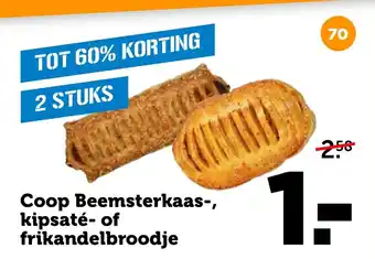 Coop Coop Beemsterkaas-, kipsaté- of frikandelbroodje aanbieding