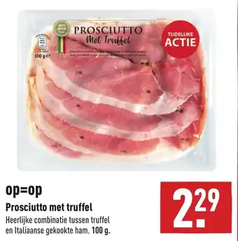 ALDI Prosciutto met truffel 100g aanbieding