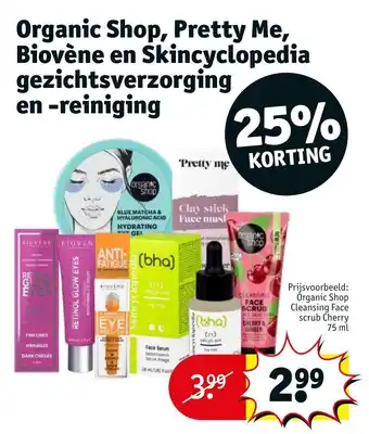 Kruidvat Organic Shop, Pretty Me, Biovène en Skincyclopedia gezichtsverzorging en -reiniging aanbieding