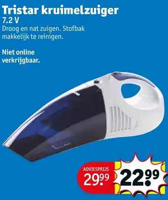 Kruidvat Tristar kruimelzuiger 7.2V aanbieding