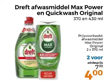 Trekpleister Dreft afwasmiddel Max Power en Quickwash Original 370 en 430ml aanbieding