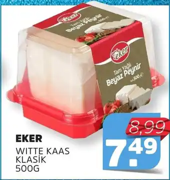 Sahan Supermarkten Eker witte kaas 500G aanbieding