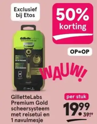 Etos Gillettelabs premium gold scheersysteem met reisetui en 1 navulmesje aanbieding