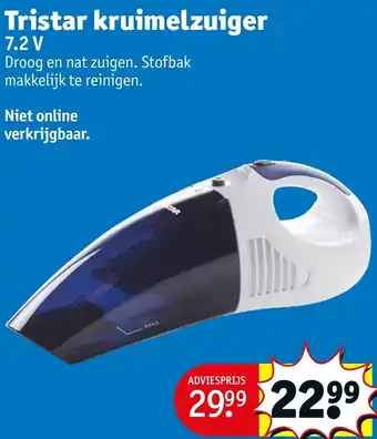 Kruidvat Tristar kruimelzuiger 7.2V aanbieding