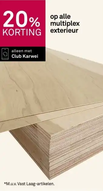 Karwei op alle multiplex exterieur aanbieding